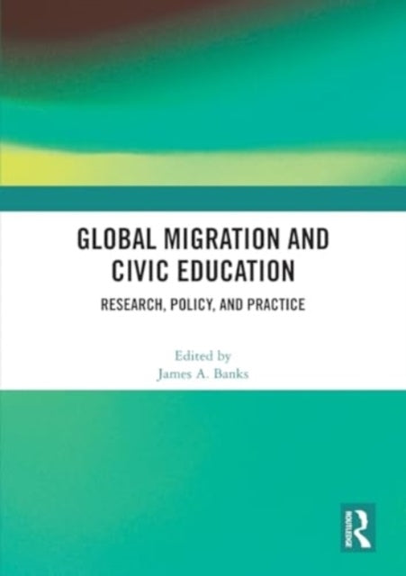 Global Migration And Civic Education Research, Policy, And P