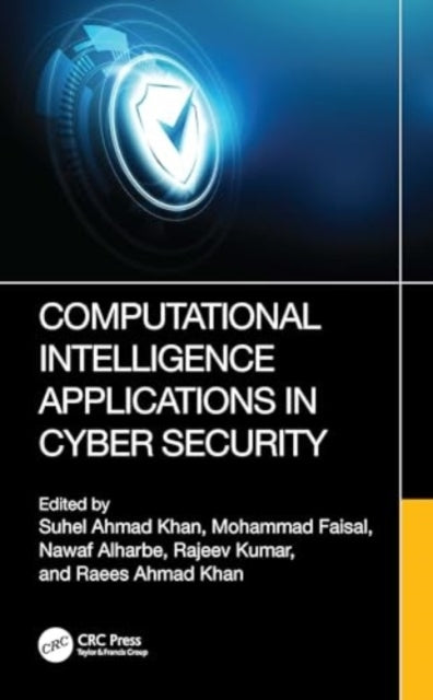 Computational Intelligence Applications In Cyber Security