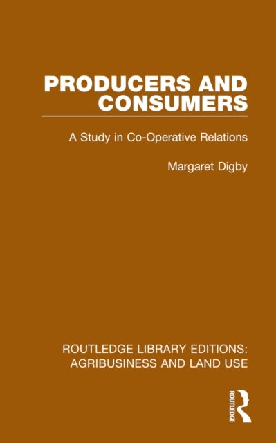 Producers and Consumers A Study In Co-Operative Relations