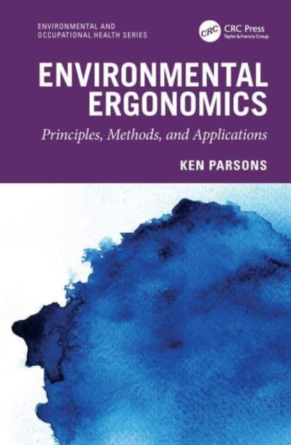 Environmental Ergonomics: Principles, Methods, and Applicati