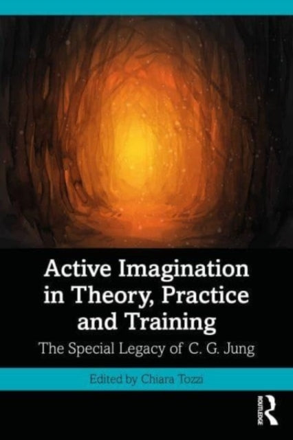 Active Imagination in Theory Practice and Trainingthe Speci