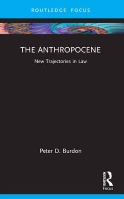 The Anthropocene New Trajectories In Law