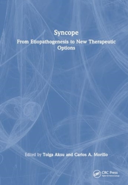 Syncope From Etiopathogenesis To New Therapeutic Options