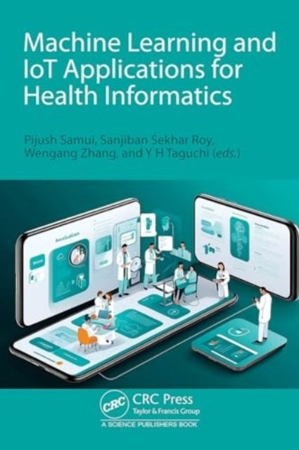 Machine Learning And Iot Applications For Health Informatics
