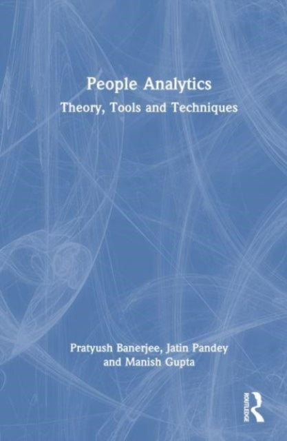 People Analytics Theory, Tools And Techniques