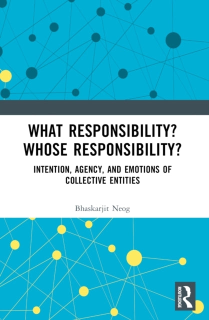 What Responsibility? Whose Responsibility? Intention, Agency