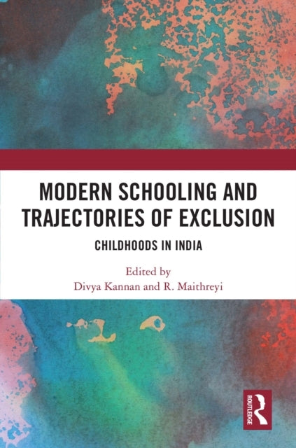 Modern Schooling And Trajectories Of Exclusion Childhoods In