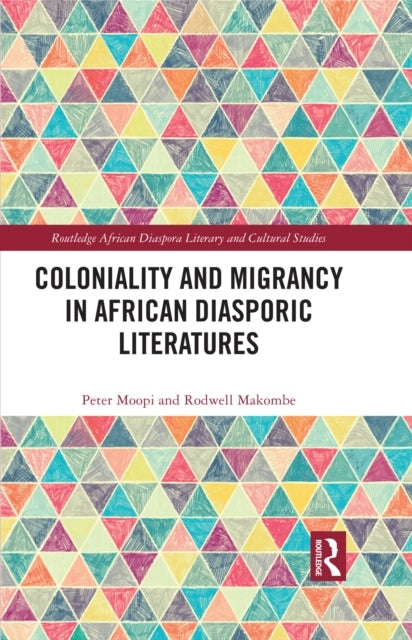Coloniality And Migrancy In African Diasporic Literatures