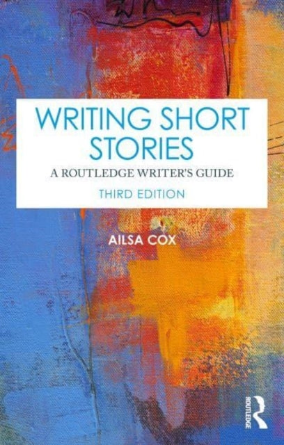 Writing Short Stories A Routledge Writer'S Guide
