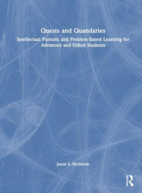 Quests And Quandaries Intellectual Pursuits And Problem-Base