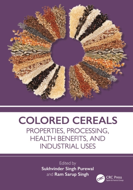 Colored Cereals Properties, Processing, Health Benefits, and