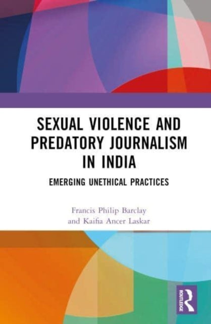 Sexual Violence And Predatory Journalism In India Emerging U