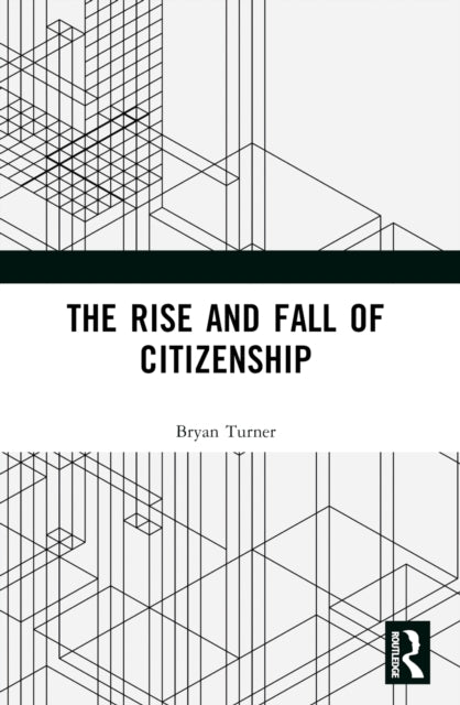 The Rise And Fall Of Citizenship