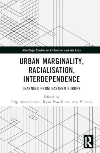 Urban Marginality, Racialisation, Interdependence Learning F