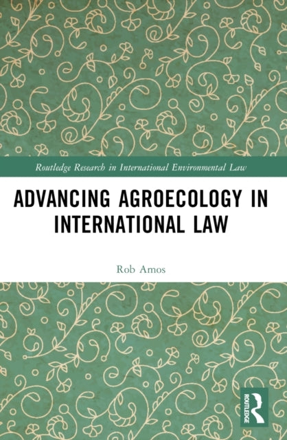 Advancing Agroecology In International Law