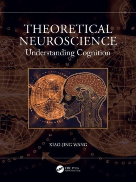Theoretical Neuroscience Understanding Cognition