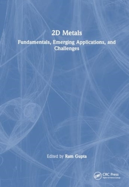 2D Metals Fundamentals, Emerging Applications, And Challenge