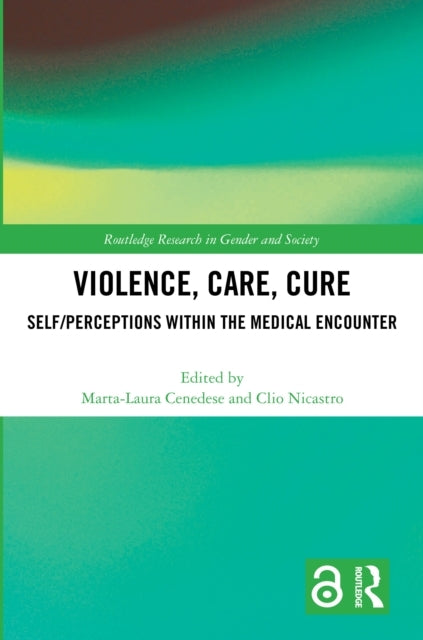 Violence, Care, Cure Self-Perceptions Within The Medical Enc
