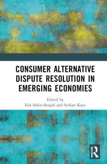Consumer Alternative Dispute Resolution In Emerging Economie