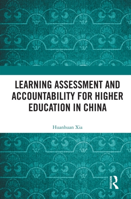 Learning Assessment and Accountability For Higher Education
