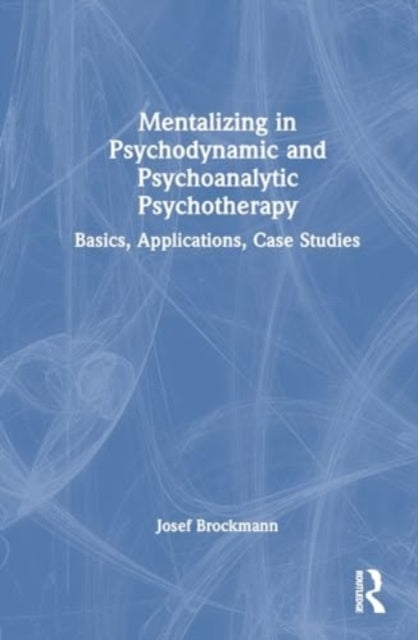 Mentalizing in Psychodynamic and Psychoanalytic Psychotherap