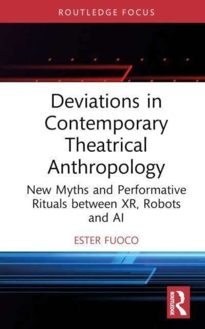 Deviations In Contemporary Theatrical Anthropology New Myths