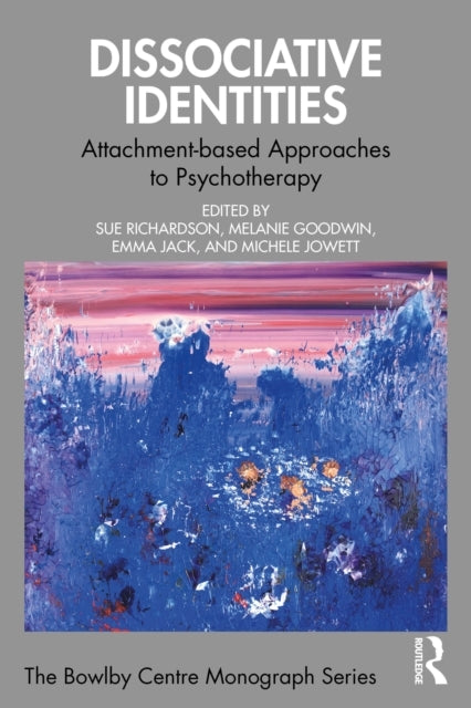 Dissociative Identities Attachment-Based Approaches To Psych