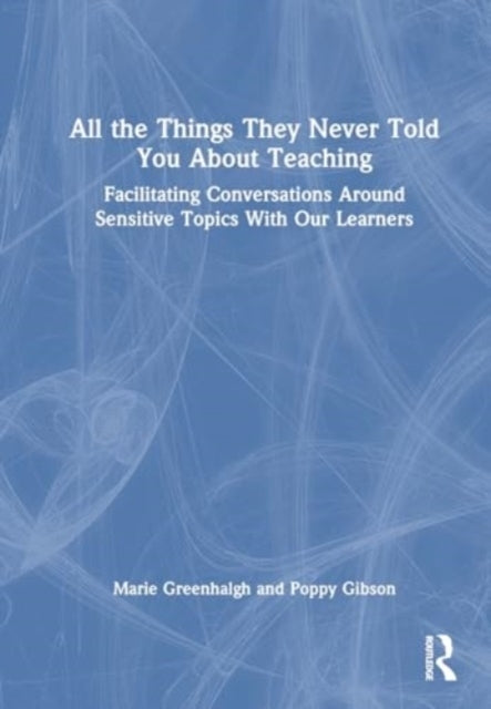 All The Things They Never Told You About Teaching Facilitati