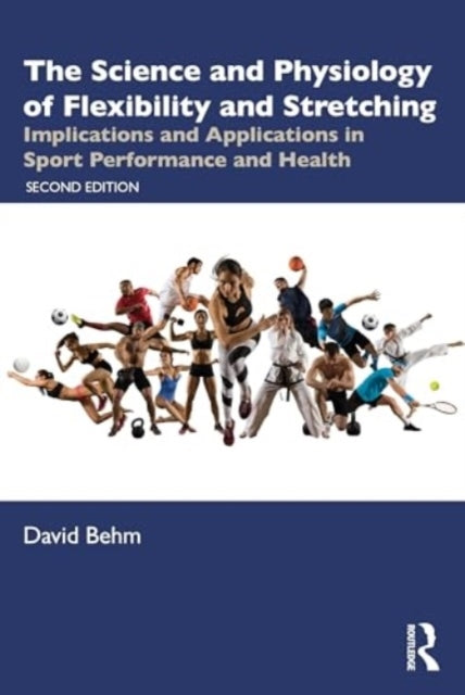 The Science and Physiology of Flexibility and Stretchingimpl