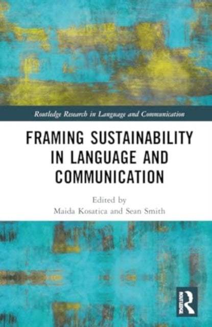 Framing Sustainability In Language and Communication