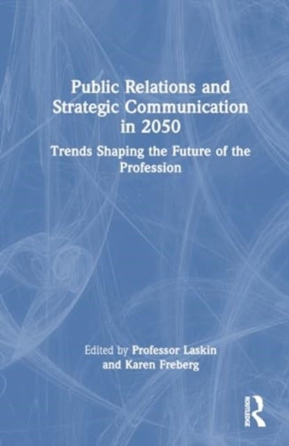 Public Relations and Strategic Communication in 2050trends S