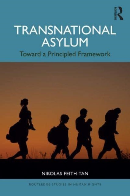 Transnational Asylum Toward A Principled Framework