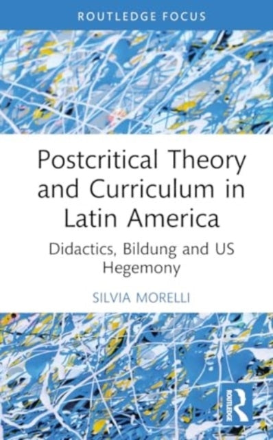 Postcritical Theory and Curriculum In Latin America Didactic