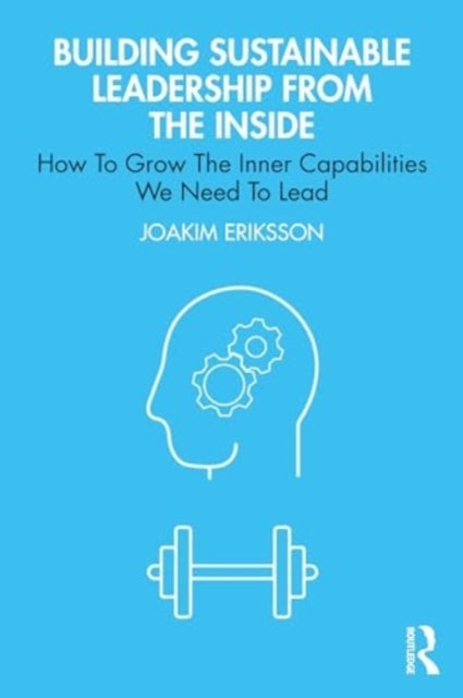 Building Sustainable Leadership from the Inside