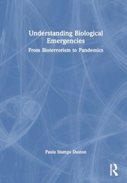 Understanding Biological Emergencies From Bioterrorism To Pa