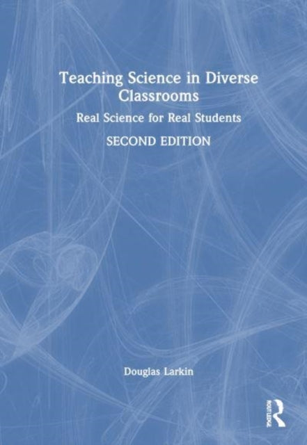 Teaching Science In Diverse Classrooms Real Science For Real