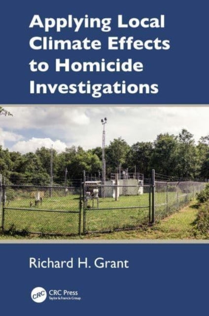 Applying Local Climate Effects To Homicide Investigations