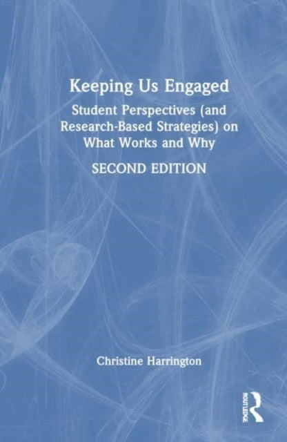 Keeping Us Engaged Student Perspectives (And Research-Based