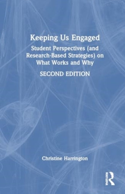 Keeping Us Engaged Student Perspectives (And Research-Based