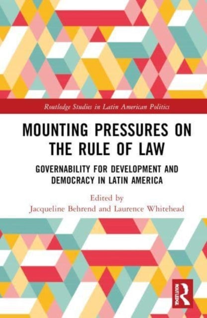 Mounting Pressures On The Rule of Law Governability For Deve