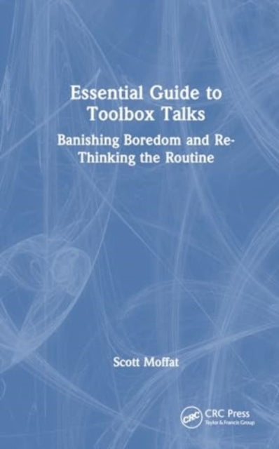 Essential Guide To Toolbox Talks Banishing Boredom and Re-Th