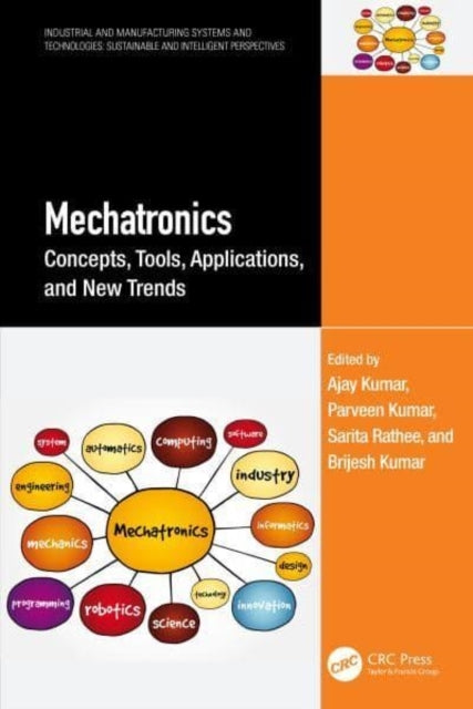 Mechatronics Concepts, Tools, Applications, And New Trends