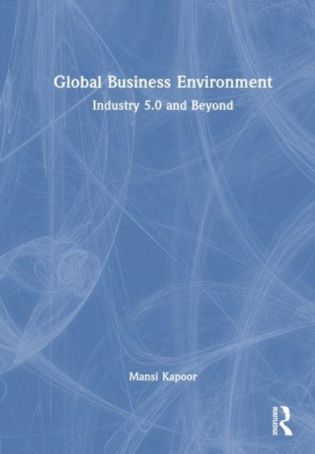 Global Business Environment Industry 5.0 and Beyond