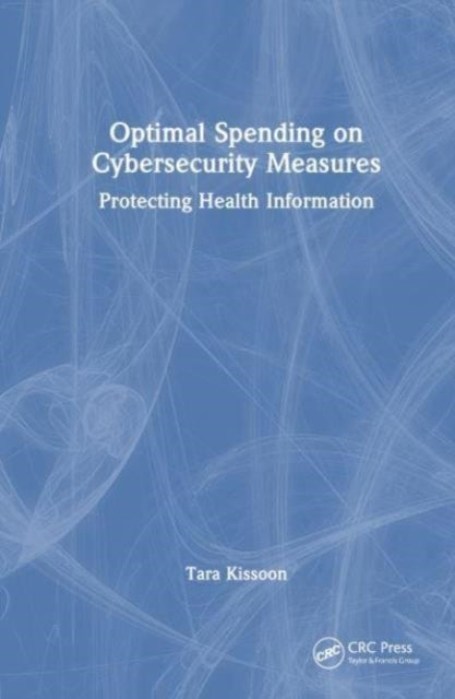 Optimal Spending On Cybersecurity Measures Protecting Health