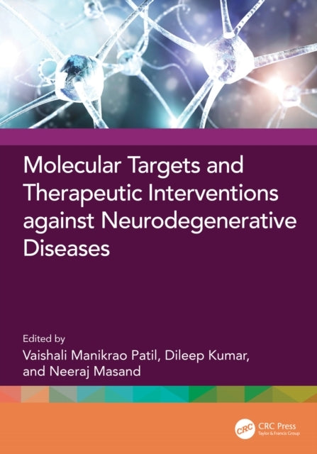 Molecular Targets and Therapeutic Interventions Against Neur