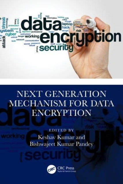 Next Generation Mechanisms For Data Encryption