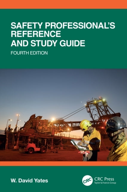 Safety Professional's Reference and Study Guide, Fourth Edit