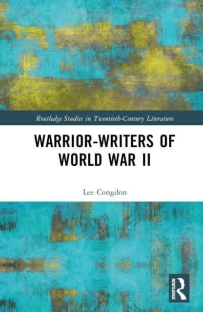 Warrior-Writers of World War Ii