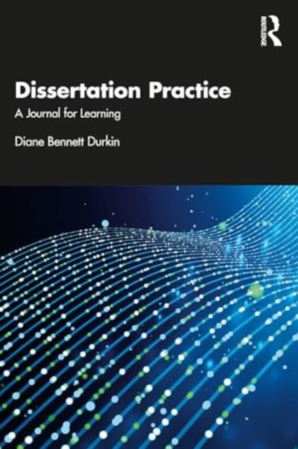 Dissertation Practice A Journal For Learning