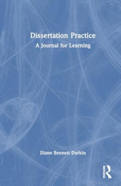 Dissertation Practice A Journal For Learning